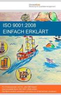 ISO 9001: 2008 Einfach Erklart di Christof Dahl edito da Createspace