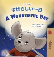 A Wonderful Day (Japanese English Bilingual Book for Kids) di Sam Sagolski, Kidkiddos Books edito da KidKiddos Books Ltd.