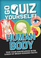 Go Quiz Yourself!: Human Body di Izzi Howell edito da Hachette Children's Group