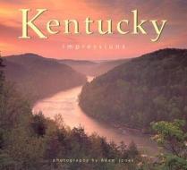 Kentucky Impressions di Adam Jones edito da Farcountry Press