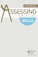 Assessing Critical Skills di Jon Mueller edito da Linworth