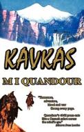 The Kavkas Trilogy di M I Quandour edito da Wingspan Press