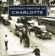 Historic Photos of Charlotte di Ryan L. Sumner edito da Turner