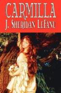 Carmilla by J. Sheridan LeFanu, Fiction, Literary, Horror, Fantasy di J. Sheridan Le Fanu edito da Wildside Press