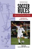 Official Soccer Rules Illustrated: A Quick Reference for All Coaches, Players, and Fans di Stanley Lover edito da Triumph Books (IL)