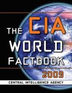 The Cia World Factbook 2009 di Central Intelligence Agency edito da Skyhorse Publishing
