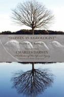 Darwin as a Geologist di David King edito da NewSouth