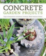 Concrete Garden Projects di Camilla Arvidsson, Malin Nilsson edito da Timber Press
