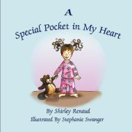 A Special Pocket in My Heart di Shirley Renaud edito da Strategic Book Publishing & Rights Agency, LLC