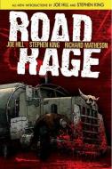 Road Rage di Chris Ryall, Stephen King, Joe Hill, Richard Matheson edito da Idea & Design Works