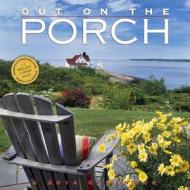 Out On The Porch 2014 edito da Algonquin Books (division Of Workman)