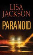 Paranoid di Lisa Jackson edito da CTR POINT PUB (ME)