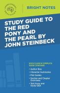 Study Guide to The Red Pony and The Pearl by John Steinbeck edito da DEXTERITY