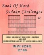 Book Of Hard Sudoku Challenges #8 di Masaki Hoshiko edito da Bluesource And Friends