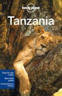 Lonely Planet Tanzania di Lonely Planet, Mary Fitzpatrick, Tim Bewer edito da Lonely Planet Publications Ltd