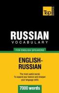 Russian Vocabulary for English Speakers - 7000 Words di Andrey Taranov edito da T&p Books
