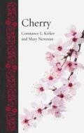 Cherry di Mary Newman, Constance L. Kirker edito da Reaktion Books