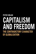 Capitalism and Freedom di Peter Nolan edito da Anthem Press