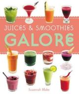 Juices & Smoothies Galore 2008 di Susannah Blake edito da Spruce