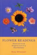 Flower Readings di Suzy Chiazzari edito da Ebury Publishing