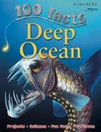 100 Facts - Deep Ocean di Miles Kelly edito da Miles Kelly Publishing Ltd