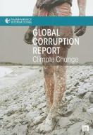 Global Corruption Report: Climate Change di Transparency International edito da Routledge