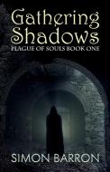 Gathering Shadows di Simon Barron edito da M P Publishing Limited