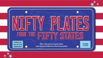 Nifty Plates from the Fifty States: Take a Ride Across Our Great Nation. Learn about the States from Their License Plates! [With Deck of License Plate di Paul Beatrice edito da Applesauce Press