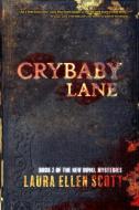 Crybaby Lane di Laura Ellen Scott edito da Pandamoon Publishing