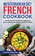 Mediterranean Diet French Cookbook di Giuseppe Sorrentino edito da BM eCommerce Management