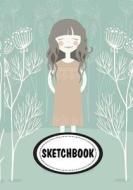 Sketchbook: Happy Girl: 110 Pages of 7 X 10 Blank Paper for Drawing (Sketchbooks) di Lisa Fox edito da Createspace Independent Publishing Platform