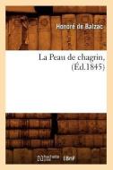 La Peau de Chagrin, (Ed.1845) di Honore de Balzac edito da Hachette Livre - Bnf