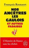 Nos Ancètres Les Gaulois di Francois Reynaert edito da LIVRE DE POCHE