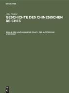Der konfuzianische Staat, 1. Der Aufstieg zur Weltmacht di Otto Franke edito da De Gruyter