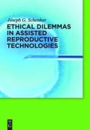 Ethical Dilemmas in Assisted Reproductive Technologies edito da Walter de Gruyter
