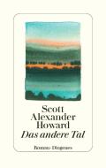 Das andere Tal di Scott Alexander Howard edito da Diogenes Verlag AG