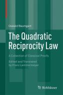 The Quadratic Reciprocity Law di Oswald Baumgart edito da Springer-Verlag GmbH