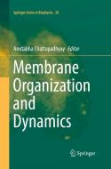 Membrane Organization And Dynamics edito da Springer International Publishing Ag