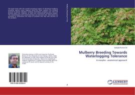 Mulberry Breeding Towards Waterlogging Tolerance di Sudipta Kumar Sil edito da LAP Lambert Academic Publishing