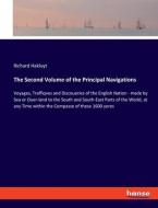The Second Volume of the Principal Navigations di Richard Hakluyt edito da hansebooks