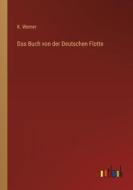 Das Buch von der Deutschen Flotte di K. Werner edito da Outlook Verlag