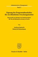 Eignung des Programmhaushaltes für ein öffentliches Forschungsinstitut, dargestellt am Beispiel des Bundesinstituts für Berufsbildungsforschung in Ber di Andreas Jentzsch, Heinrich Reinermann edito da Duncker & Humblot