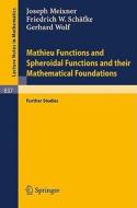 Mathieu Functions and Spheroidal Functions and their Mathematical Foundations di J. Meixner, F. W. Schäfke, G. Wolf edito da Springer Berlin Heidelberg