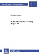 Die Rechtsmittelbeschränkung des § 55 JGG di Verena Schaumann edito da Lang, Peter GmbH