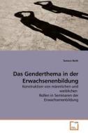 Das Genderthema in der Erwachsenenbildung di Tamara Reith edito da VDM Verlag