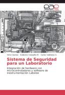 Sistema de Seguridad para un Laboratorio di Victor Asanza, Guillermo Calvopiña M., Carlos Valdivieso A. edito da EAE