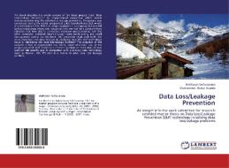 Data Loss/Leakage Prevention di Hariharan Sethuraman, Mohammed Abdul Haseeb edito da LAP Lambert Academic Publishing