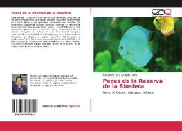 Peces de la Reserva de la Biosfera di Manuel de Jesús Anzueto Calvo edito da EAE