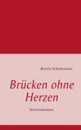 Brücken ohne Herzen di Kerstin Schönemann edito da Books on Demand