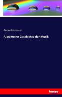 Allgemeine Geschichte der Musik di August Reissmann edito da hansebooks